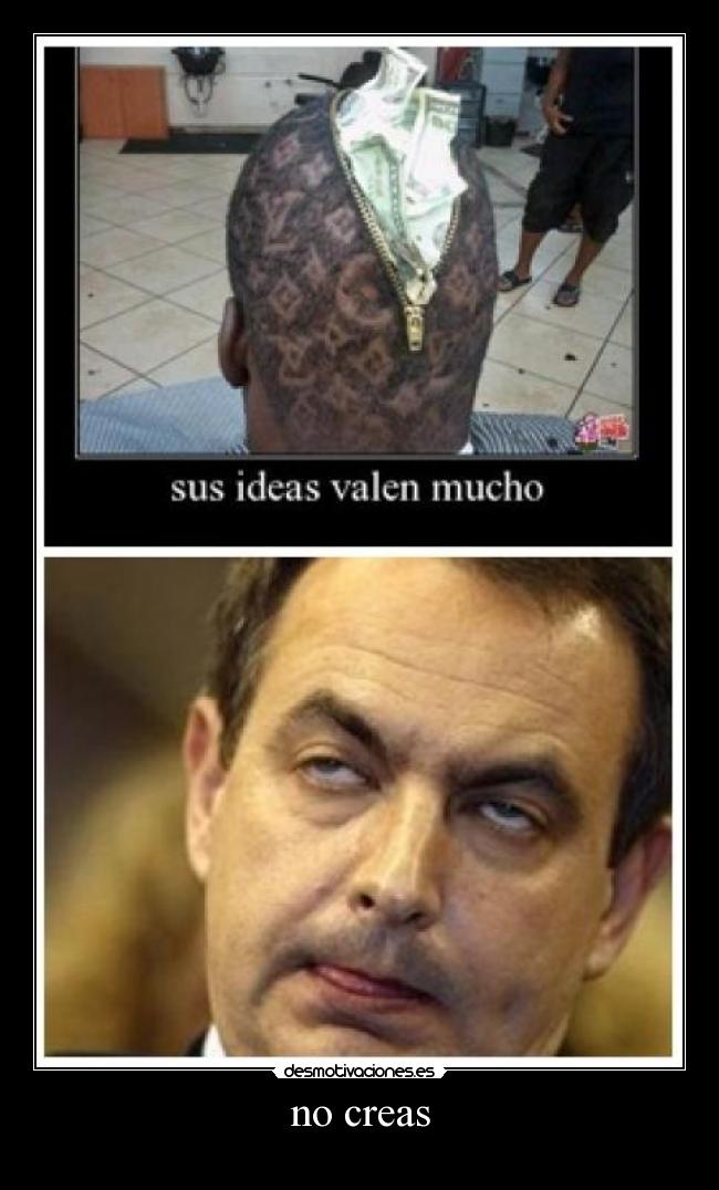no creas - 