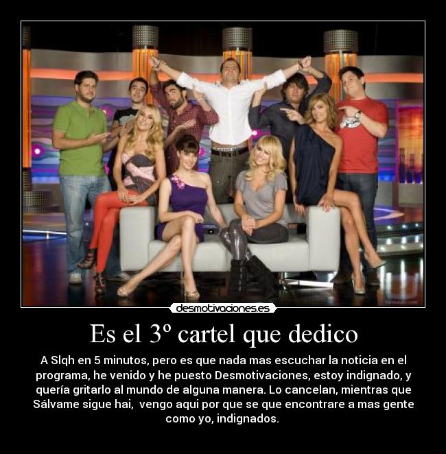 Es el 3º cartel que dedico -