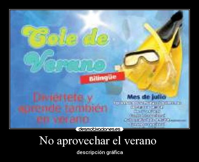 No aprovechar el verano  - descripción gráfica