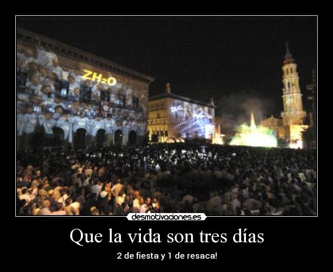 Que la vida son tres días -