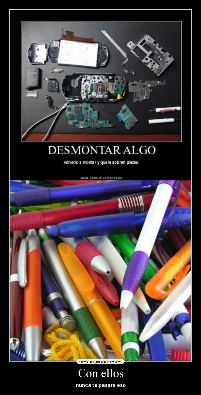 Con ellos - nunca te pasara eso