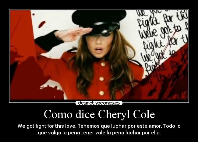 Como dice Cheryl Cole -