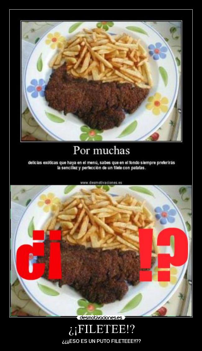 ¿¡FILETEE!? - ¿¿¡¡ESO ES UN PUTO FILETEEE!!??