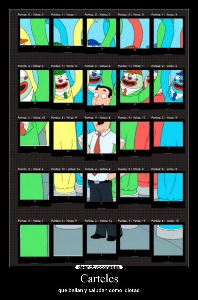 Carteles - que bailan y saludan como idiotas.