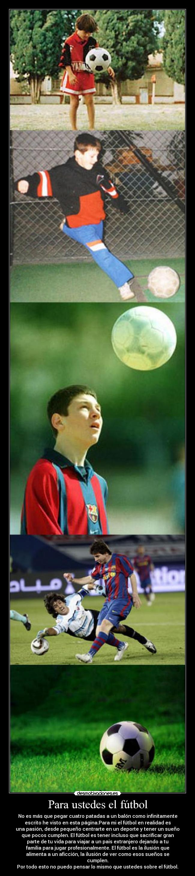 Para ustedes el fútbol -