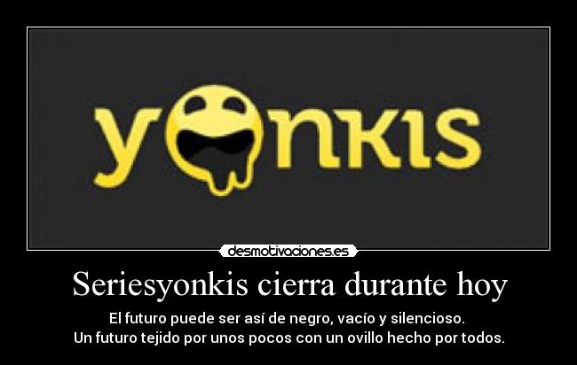 Seriesyonkis cierra durante hoy -