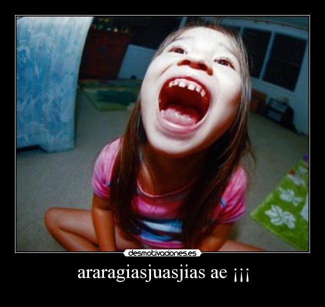 araragiasjuasjias ae ¡¡¡ - 