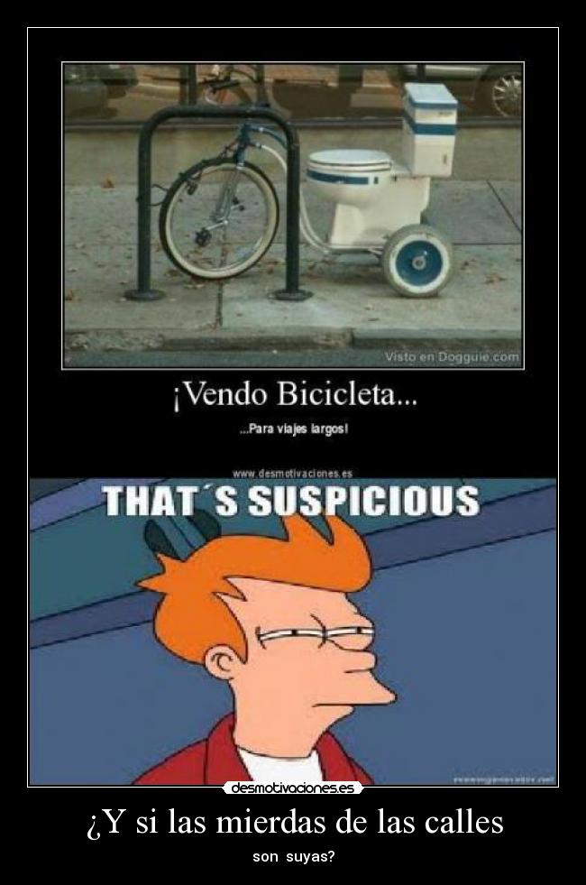 ¿Y si las mierdas de las calles -