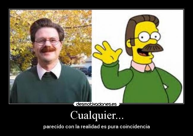 Cualquier... - parecido con la realidad es pura coincidencia
