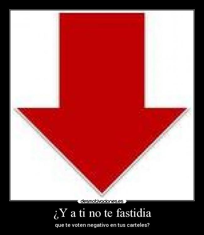 ¿Y a ti no te fastidia -