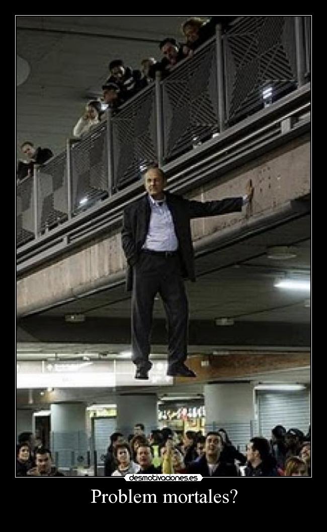 Problem mortales? -