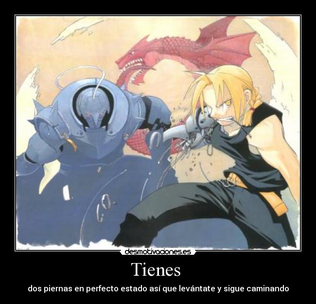 Tienes - dos piernas en perfecto estado así que levántate y sigue caminando