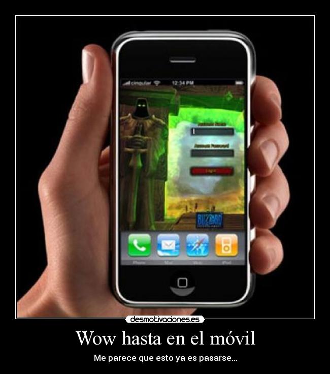 Wow hasta en el móvil - Me parece que esto ya es pasarse...