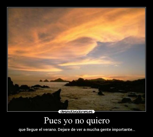 Pues yo no quiero - 