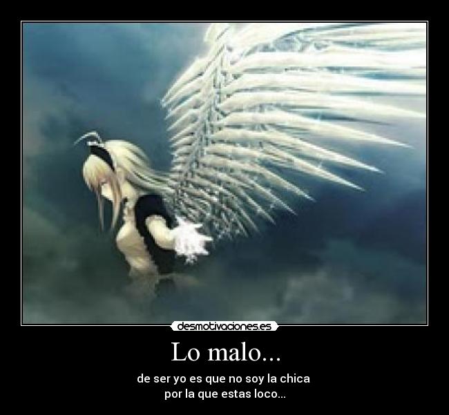 Lo malo... -