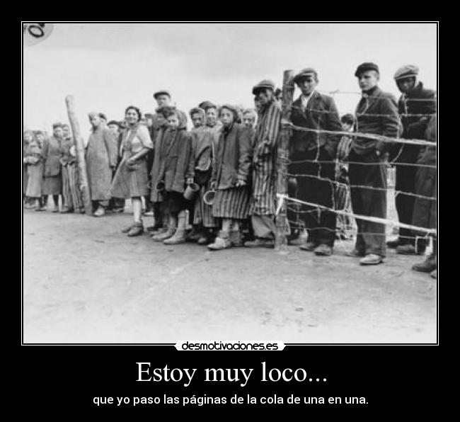 Estoy muy loco... - 