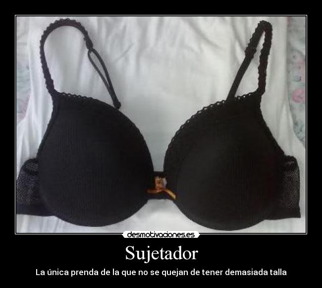 Sujetador - La única prenda de la que no se quejan de tener demasiada talla
