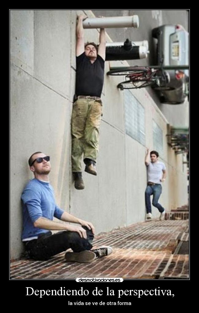 Dependiendo de la perspectiva, -