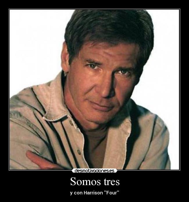 Somos tres - y con Harrison Four