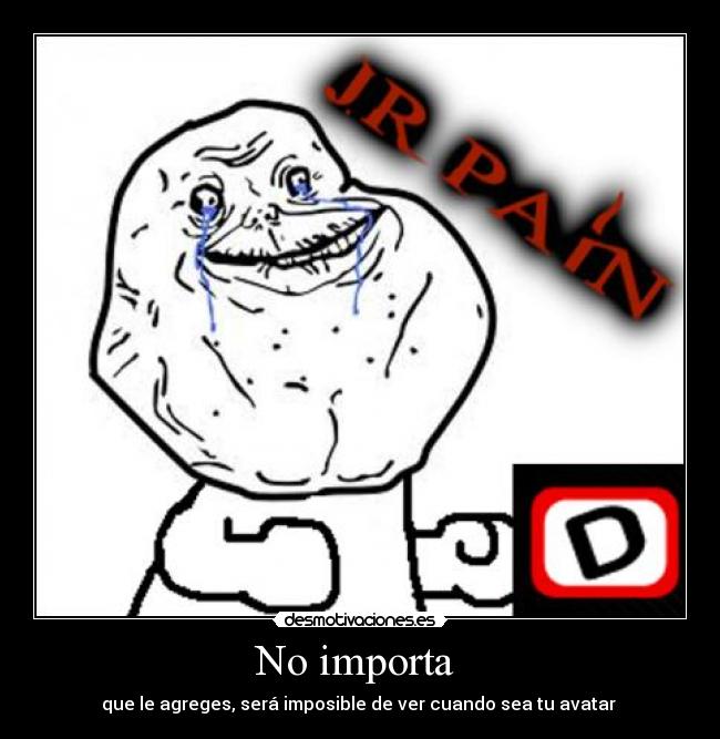 carteles forever alone desmotivaciones