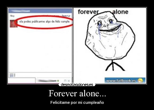 Forever alone... - 