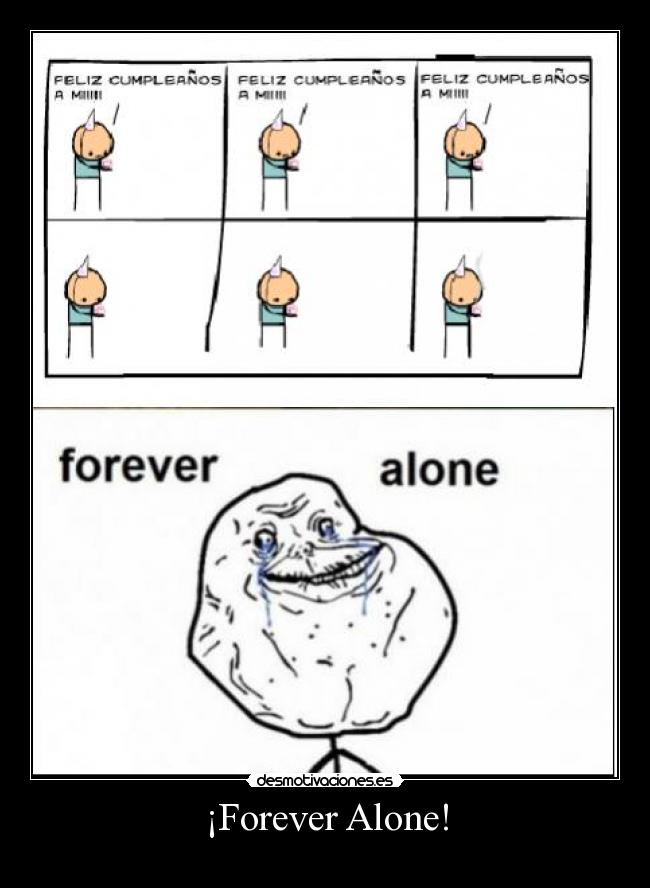 ¡Forever Alone! -