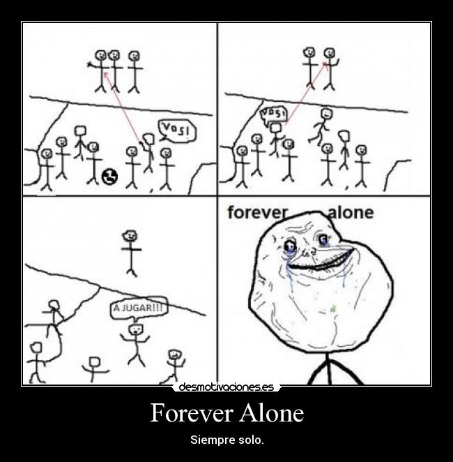 Forever Alone -