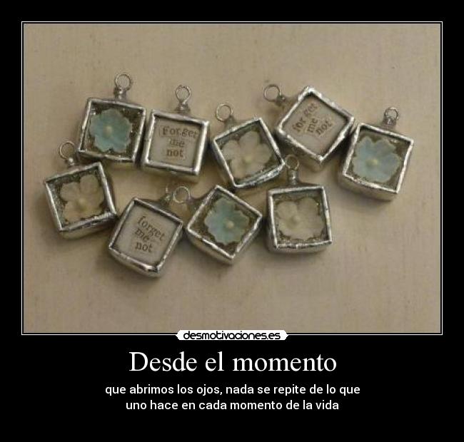 Desde el momento - 