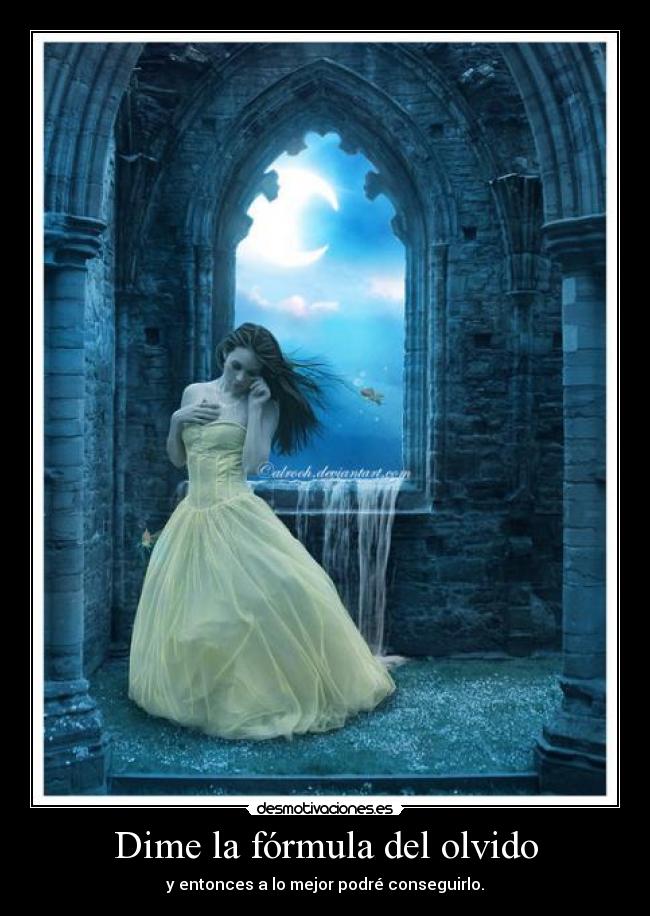 Dime la fórmula del olvido -