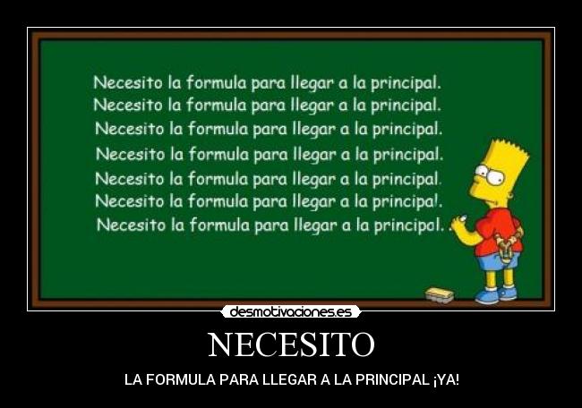 NECESITO - LA FORMULA PARA LLEGAR A LA PRINCIPAL ¡YA!