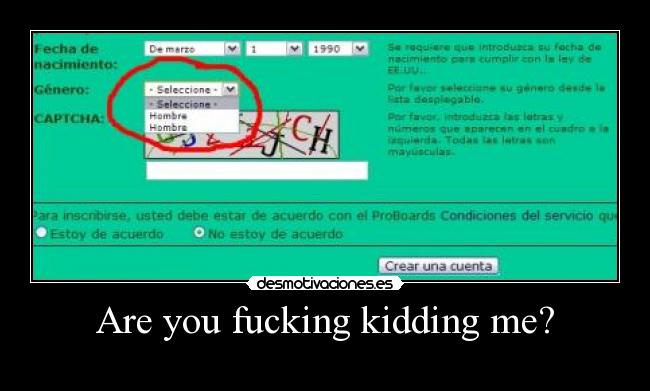 Are you fucking kidding me? - 