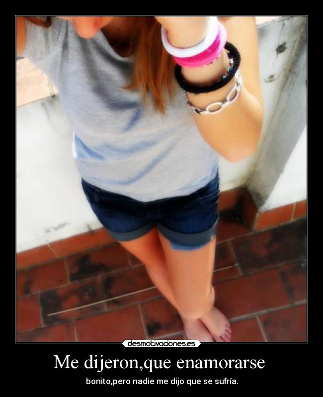 Me dijeron,que enamorarse -