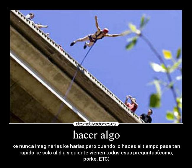 hacer algo -