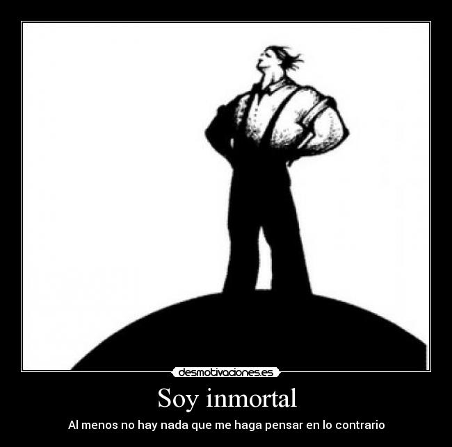 Soy inmortal - 