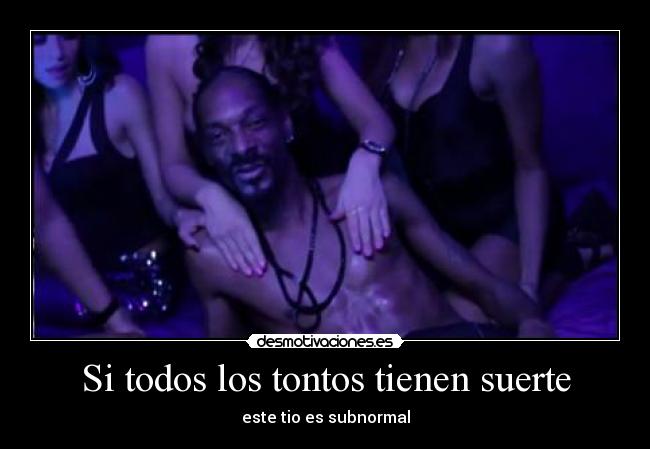 Si todos los tontos tienen suerte -