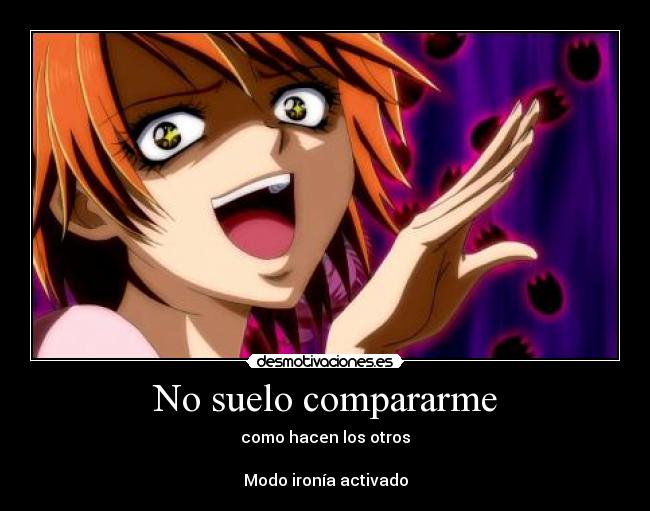 No suelo compararme -