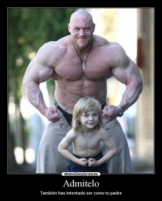 Admitelo - También has intentado ser como tu padre