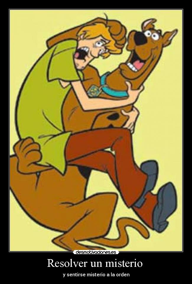 Resolver un misterio - y sentirse misterio a la orden