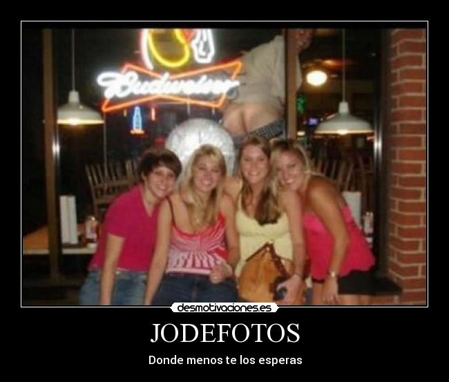 JODEFOTOS - Donde menos te los esperas