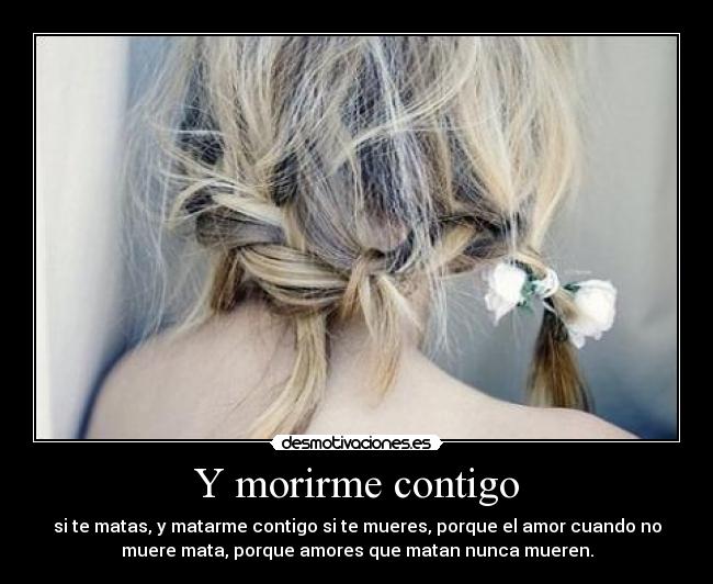 Y morirme contigo -