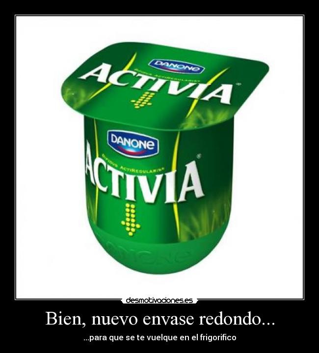 Bien, nuevo envase redondo... - 