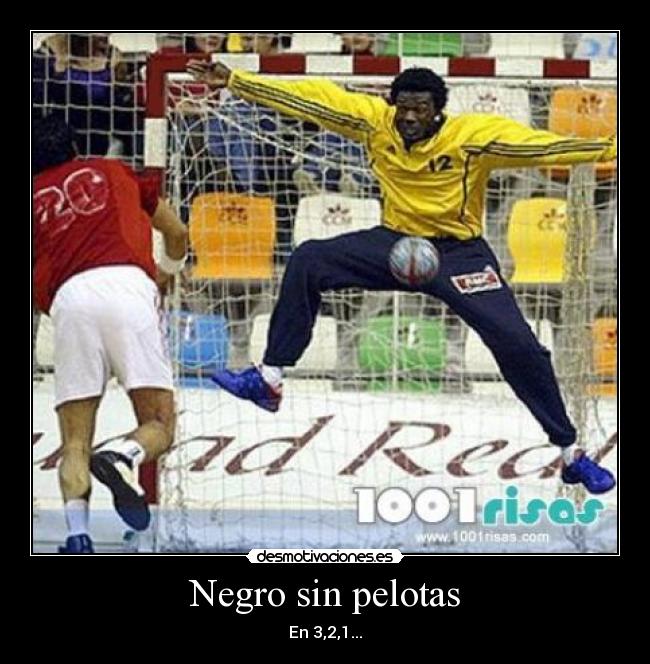 Negro sin pelotas - 