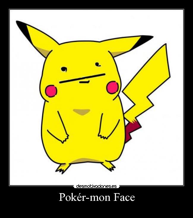 Pokér-mon Face -
