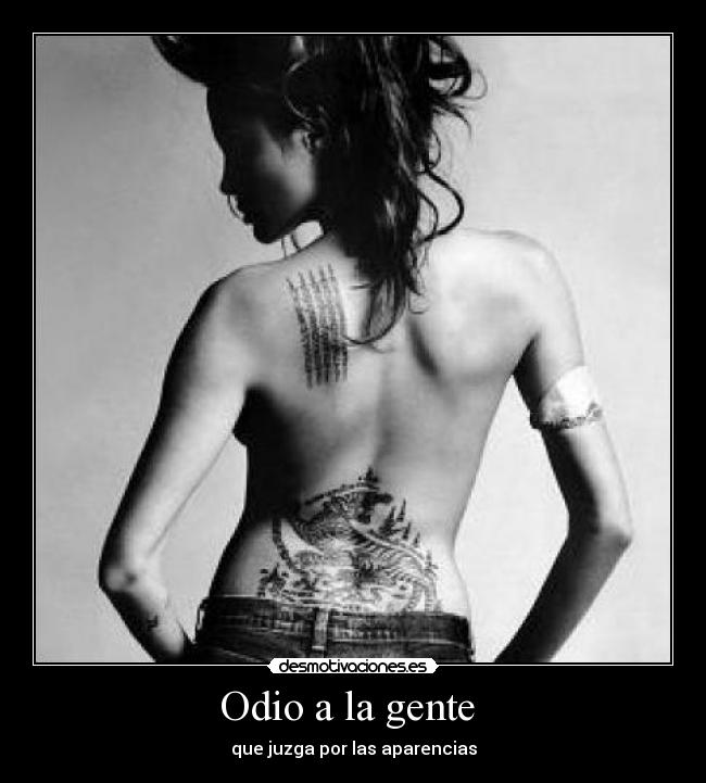 Odio a la gente  - que juzga por las aparencias