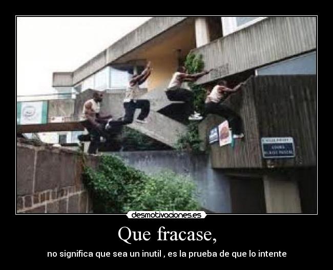 Que fracase, - 