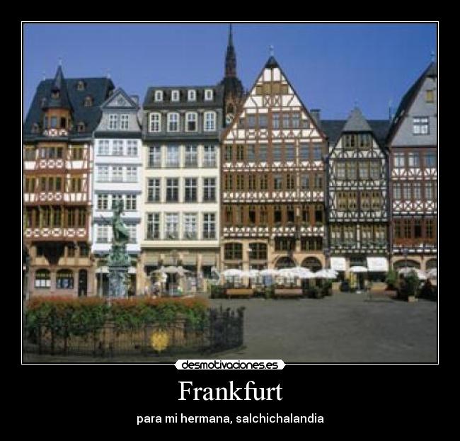 Frankfurt - para mi hermana, salchichalandia