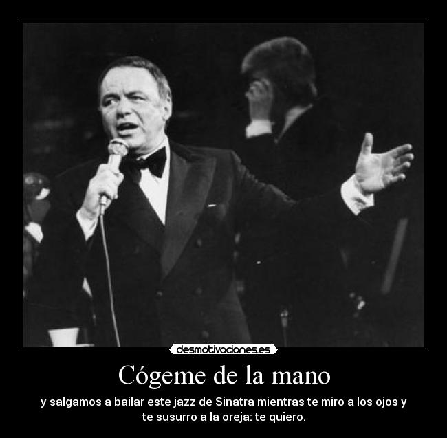 Cógeme de la mano -