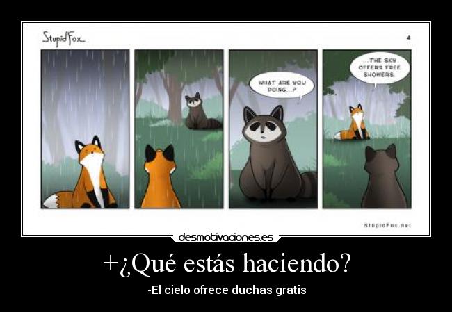 +¿Qué estás haciendo? -