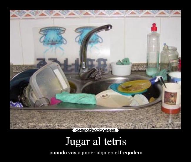 Jugar al tetris - cuando vas a poner algo en el fregadero