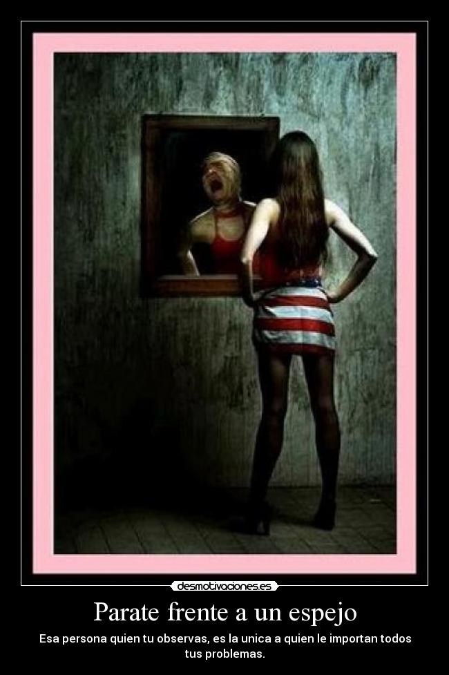 carteles parate frente espejo desmotivaciones